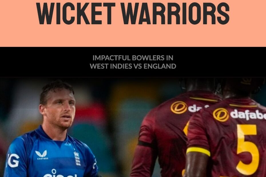 Impactful Bowlers in West Indies vs England