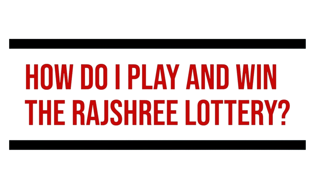 Exploring Rajshree Online Lottery: How to Track Results and Play Rajshree Games Effectively