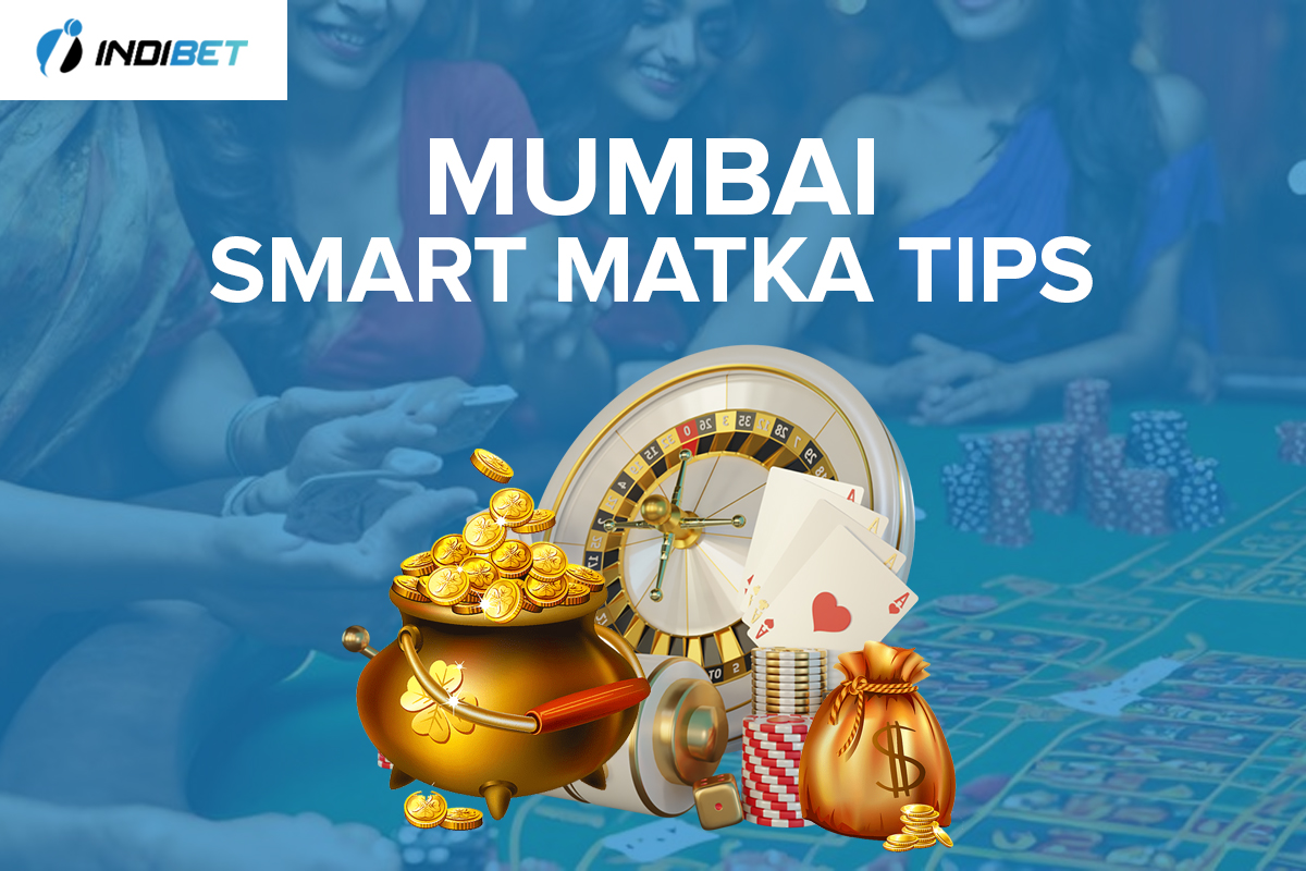 Mumbai Smart Matka Tips: Mastering the Game with Strategy and Insight